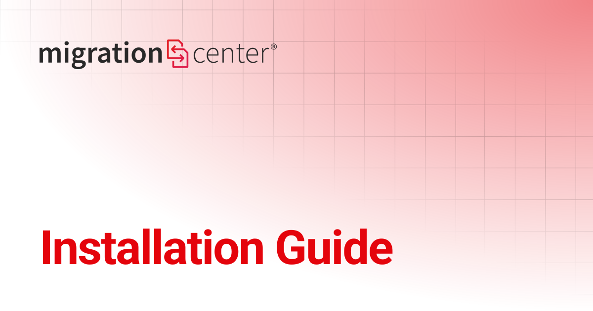 Installation Guide | 22.2 | migration-center documentation