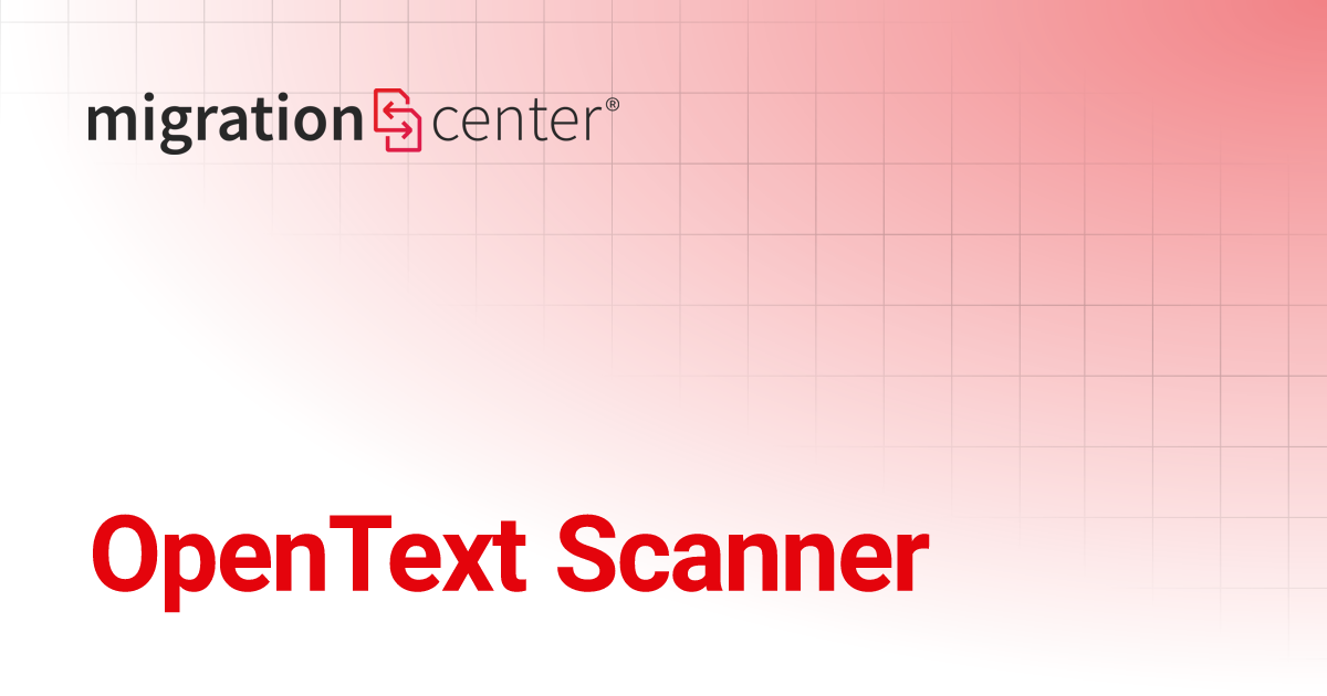 OpenText Scanner | migration-center user guide